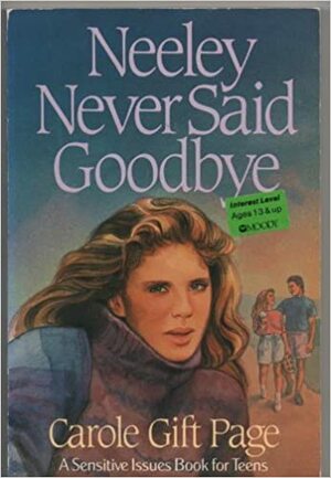 Neeley Never Said Goodbye by Carole Gift Page