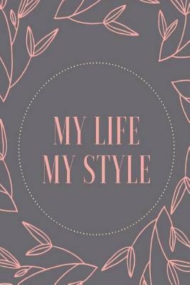 My Life, My Style: WWW Logbook, Ultimate Internet Address URL and Password Keeper by Isabella Johnson