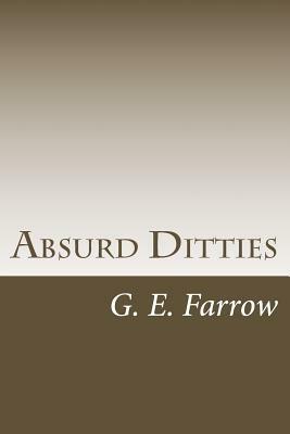 Absurd Ditties by G. E. Farrow