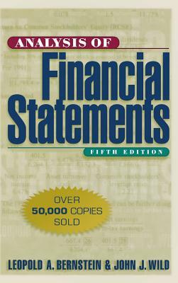 Analysis of Financial Statements by Leopold Bernstein, John J. Wild