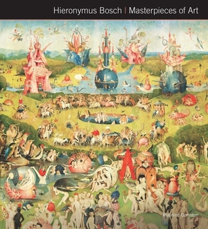 Hieronymus Bosch Masterpieces of Art by Rosalind Ormiston