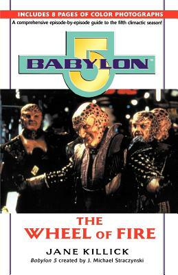 Babylon 5: Wheel of Fire by Jane Killick