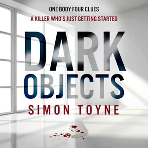 Dark Objects by Simon Toyne