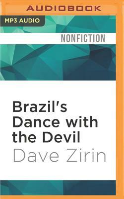 Brazil's Dance with the Devil: The World Cup, the Olympics, and the Fight for Democracy by Dave Zirin
