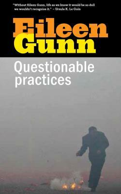 Questionable Practices by Eileen Gunn