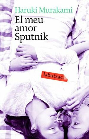 El meu amor Sputnik by Haruki Murakami