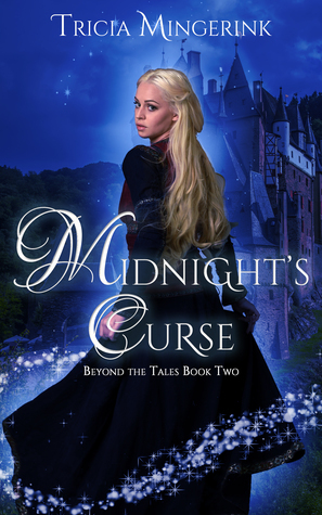 Midnight's Curse: A Cinderella Retelling by Tricia Mingerink