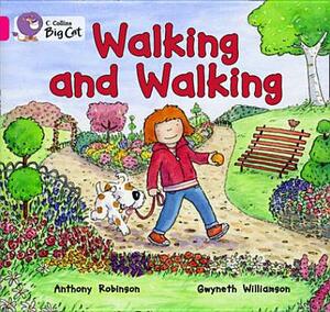 Walking and Walking by Anthony Robinson, Gwyneth Williamson