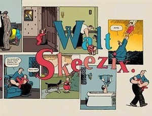 Walt and Skeezix, Vol. 2: 1923-1924 by Chris Ware, Frank King