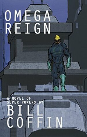 Omega Reign by Bill Coffin