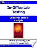In-office Lab Testing: Functional Terrain Analysis by Richard Weatherby, Dicken Weatherby, Dicken C. Weatherby