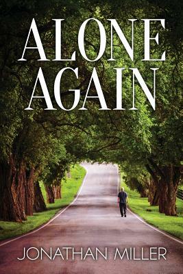 Alone Again by Jonathan Miller