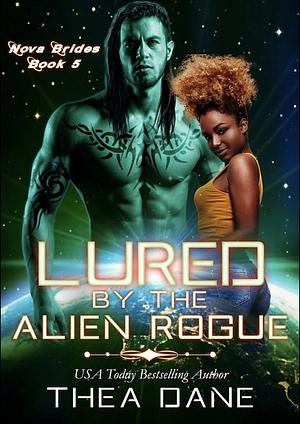 Lured By The Alien Rogue by Thea Dane