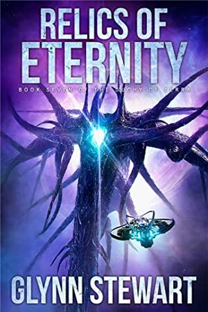 Relics of Eternity by Glynn Stewart