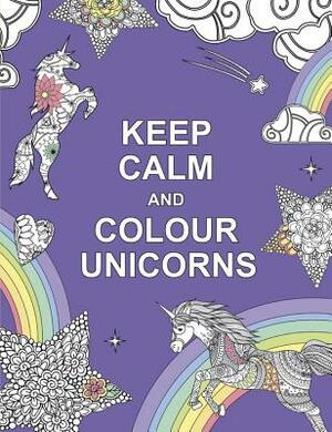 Keep Calm and Colour Unicorns by Summersdale