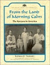 From the Land of Morning Calm: Koreans in America by Ronald Takaki