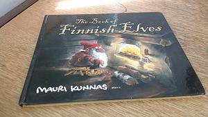 The Book of Finnish Elves by Mauri Kunnas, Mauri Kunnas