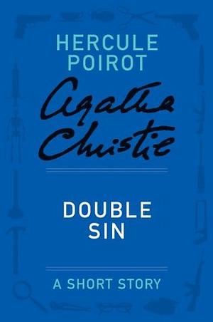 Double Sin: A Short Story by Agatha Christie