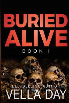 Buried Alive: A dark romantic suspense by Vella Day