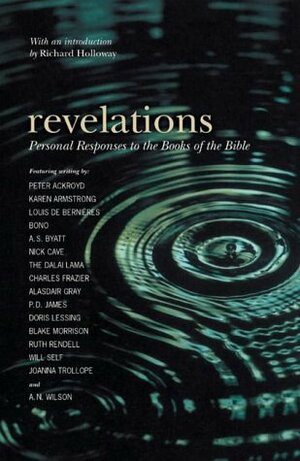 Revelations: Personal Responses to the Books of the Bible. with an Introduction by Richard Holloway by Richard Holloway