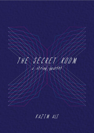 The Secret Room by Kazim Ali