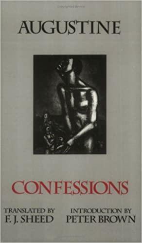 Confessions: Books I-XIII, Books 1-13 by Francis Joseph Sheed, Peter Brown