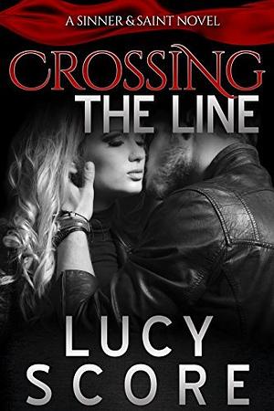 Crossing the Line by Lucy Score