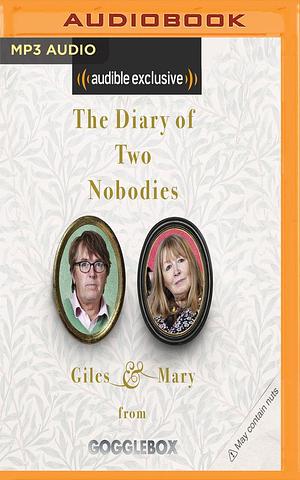 Diary of Two Nobodies, The by Mary Killen Giles Wood, Mary Killen Giles Wood, Giles Wood