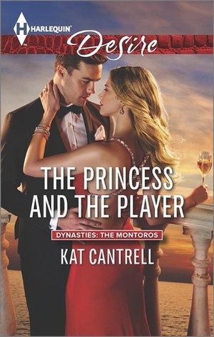 The Princess and the Player by Kat Cantrell