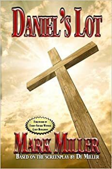 Daniel's Lot by De Miller, Mark Miller