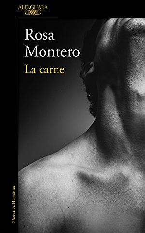 La carne by Rosa Montero