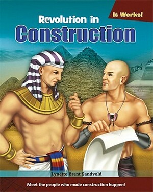 Revolution in Construction by Lynnette Brent Sandvold