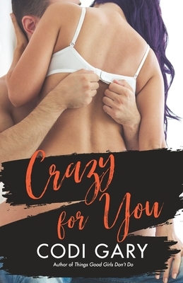 Crazy for You by Codi Gary