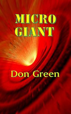 Micro Giant by Don Green