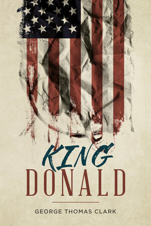 King Donald by George Thomas Clark