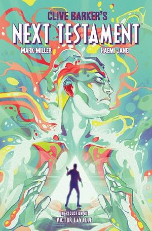 Clive Barker's Next Testament, Vol. 1 by Mark Allan Miller, Clive Barker