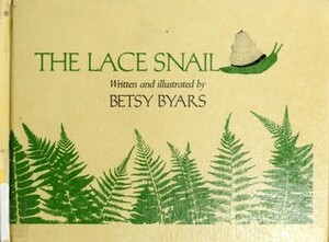 The Lace Snail by Betsy Byars