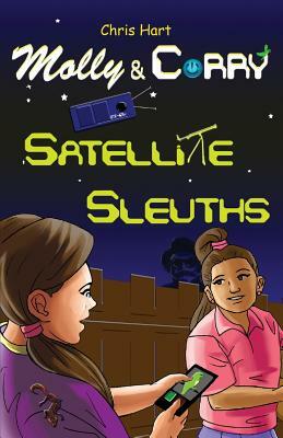 Molly and Corry: Satellite Sleuths by Chris Hart