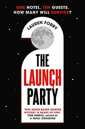 The Launch Party by Lauren Forry