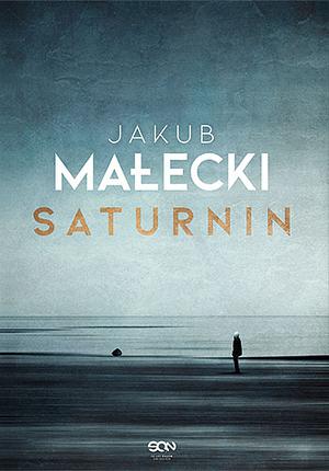Saturnin by Jakub Małecki