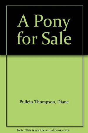 A Pony For Sale by Diana Pullein-Thompson