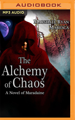 The Alchemy of Chaos by Marshall Ryan Maresca