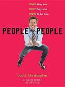 People People: Who They Are. Why They Win. How to Be One by Scott Christopher, James Claflin