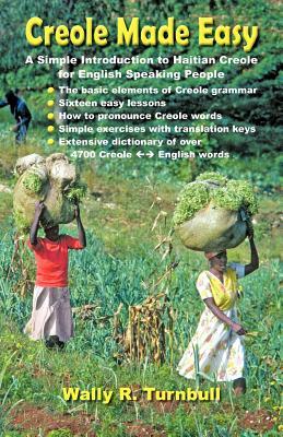 Creole Made Easy by Wally R. Turnbull