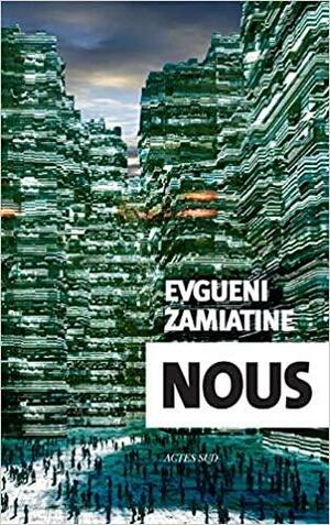 Nous by Yevgeny Zamyatin