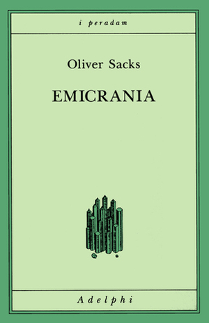 Emicrania by Isabella C. Blum, Oliver Sacks