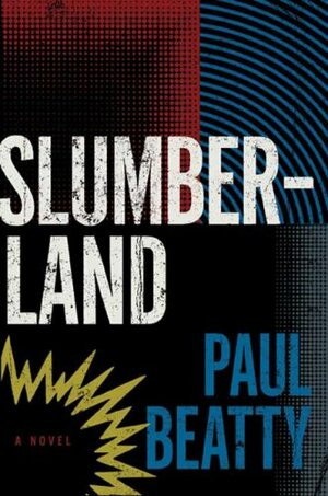 Slumberland by Paul Beatty