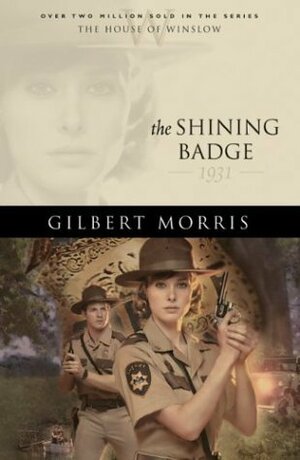 The Shining Badge by Gilbert Morris