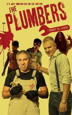 The Plumbers by Terry M. West