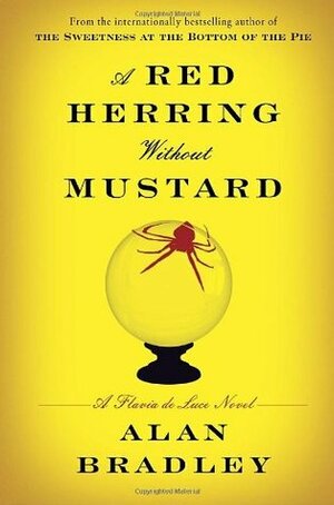 A Red Herring Without Mustard by Alan Bradley